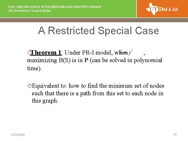 A Restricted Special Case ·Theorem 1: Under PR-I model, when , maximizing B(S) is