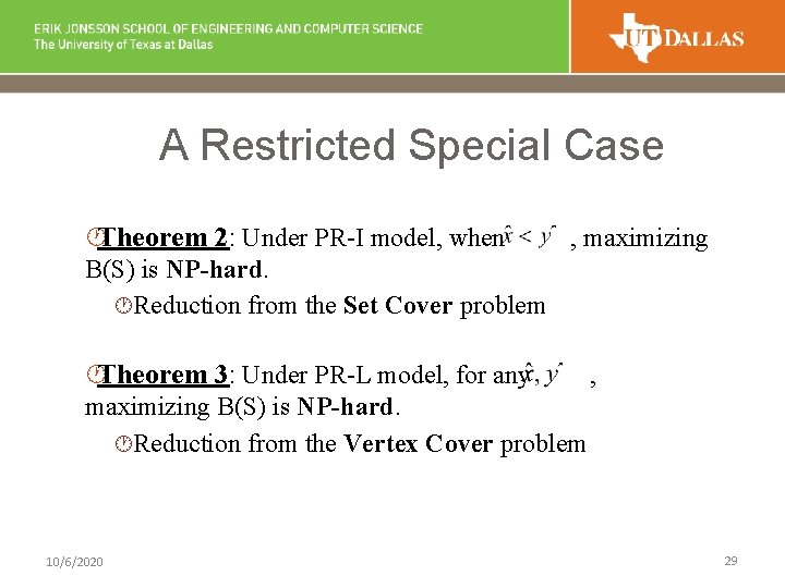 A Restricted Special Case ·Theorem 2: Under PR-I model, when , maximizing B(S) is