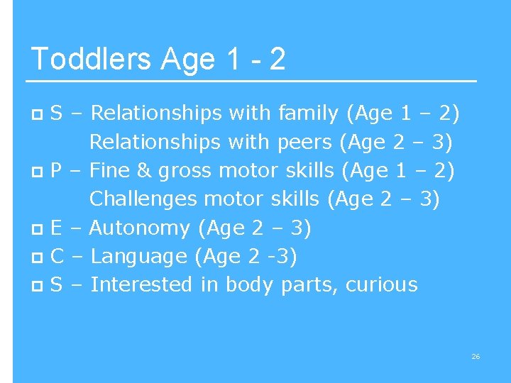 Toddlers Age 1 - 2 S – Relationships with family (Age 1 – 2)