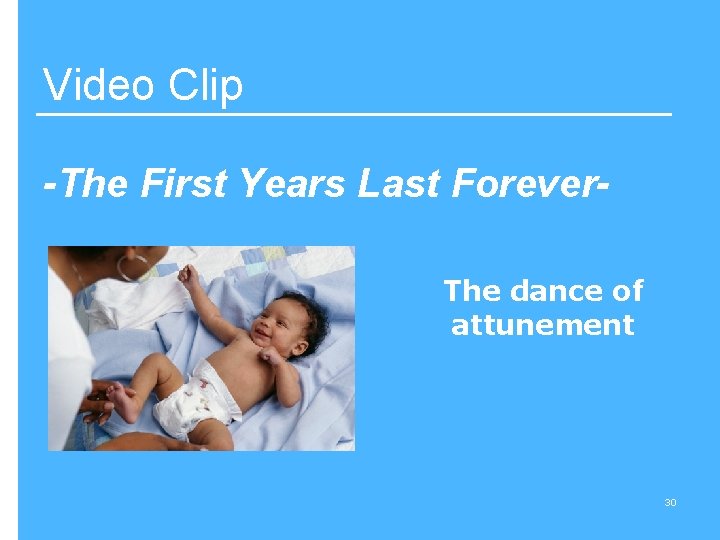 Video Clip -The First Years Last Forever. The dance of attunement 30 