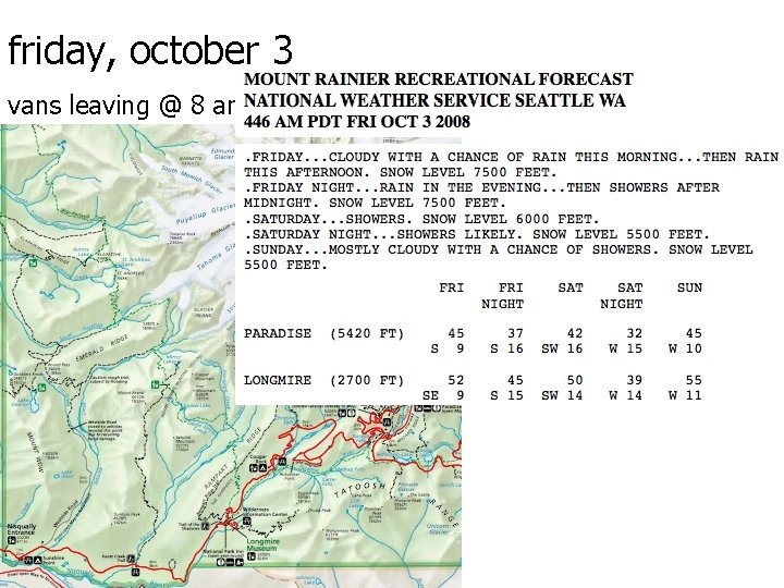 friday, october 3 vans leaving @ 8 am tomorrow 
