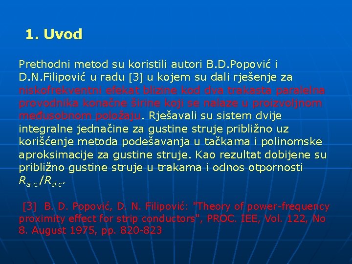 1. Uvod Prethodni metod su koristili autori B. D. Popović i D. N. Filipović