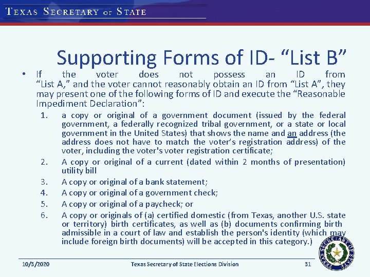 Supporting Forms of ID- “List B” • If the voter does not possess an