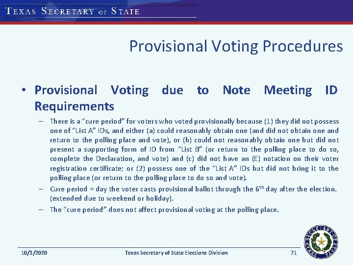 Provisional Voting Procedures • Provisional Voting due to Note Meeting ID Requirements – There