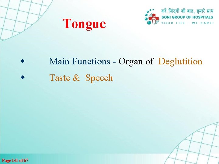 Tongue w Main Functions - Organ of Deglutition w Taste & Speech Page 141