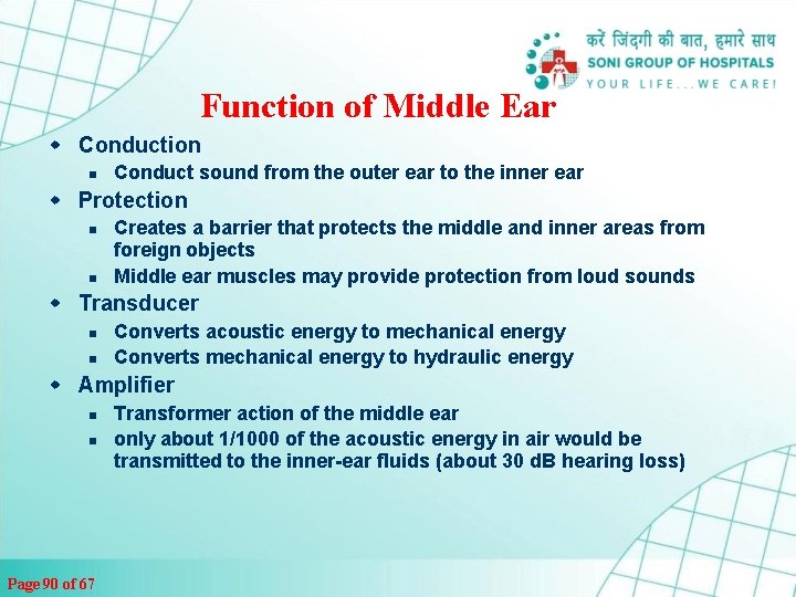 Function of Middle Ear w Conduction n Conduct sound from the outer ear to