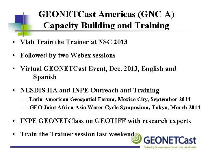 GEONETCast Americas (GNC-A) Capacity Building and Training • Vlab Train the Trainer at NSC