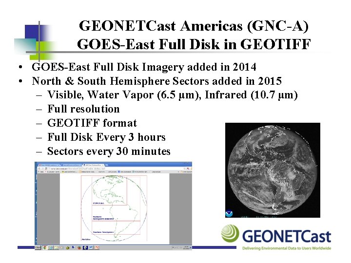 GEONETCast Americas (GNC-A) GOES-East Full Disk in GEOTIFF • GOES-East Full Disk Imagery added