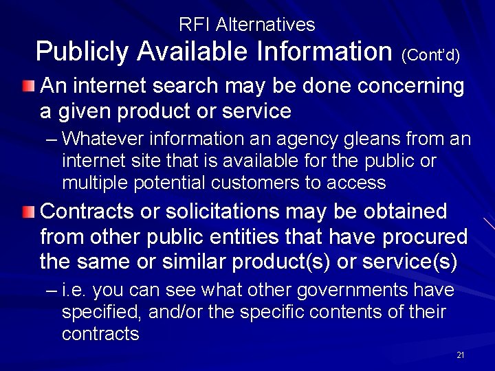 RFI Alternatives Publicly Available Information (Cont’d) An internet search may be done concerning a