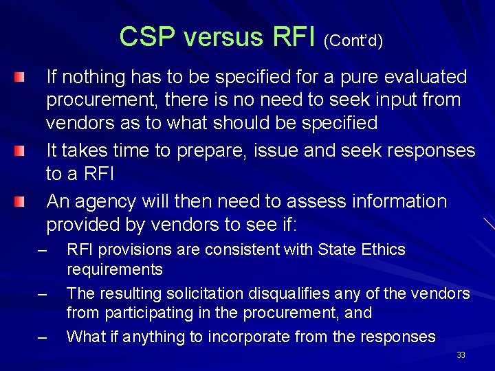 CSP versus RFI (Cont’d) If nothing has to be specified for a pure evaluated