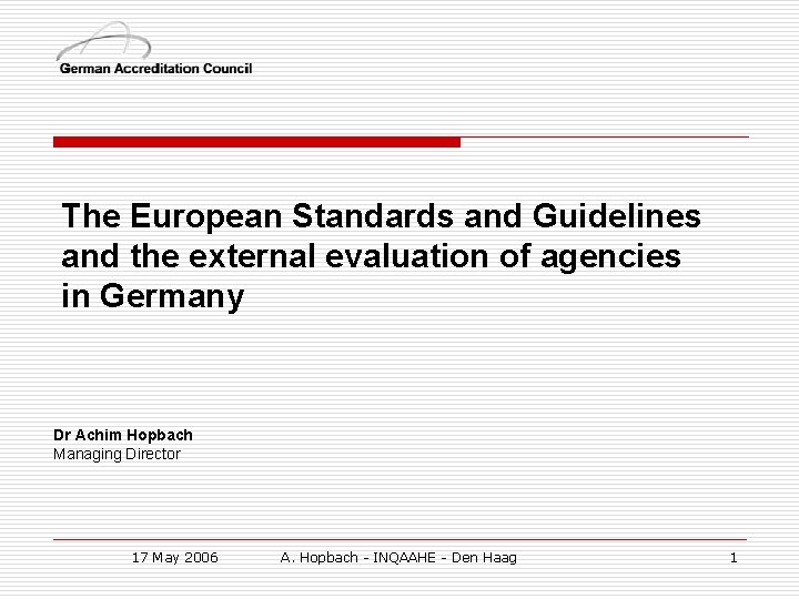 The European Standards and Guidelines and the external