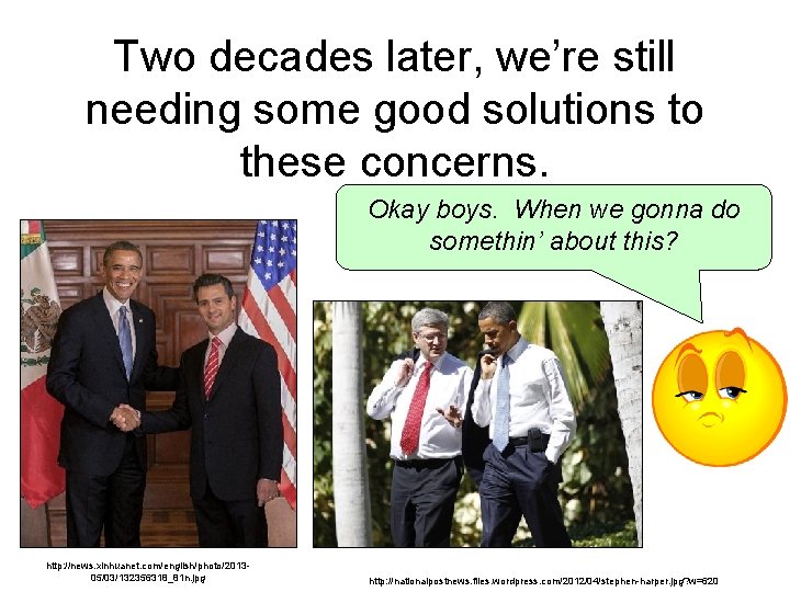 Two decades later, we’re still needing some good solutions to these concerns. Okay boys.