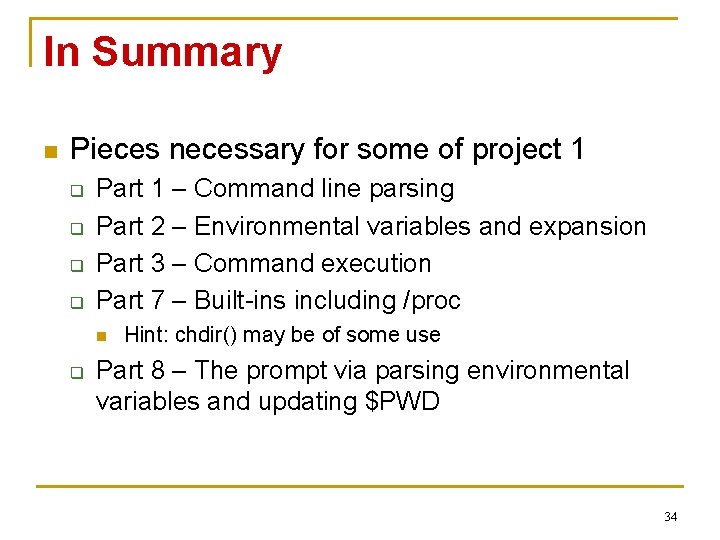 In Summary n Pieces necessary for some of project 1 q q Part 1