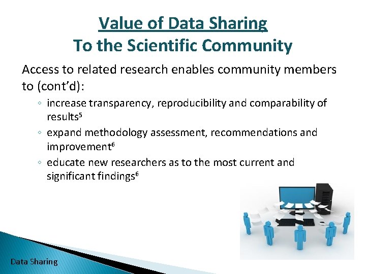 Value of Data Sharing To the Scientific Community Access to related research enables community