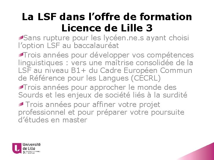 La LSF dans l’offre de formation Licence de Lille 3 Sans rupture pour les