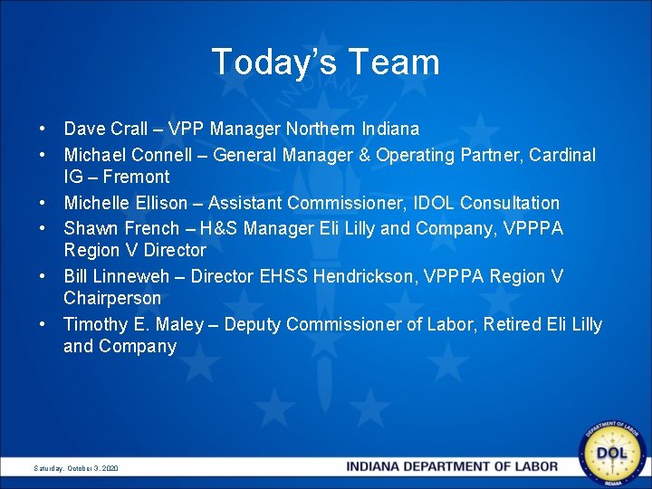 Today’s Team • Dave Crall – VPP Manager Northern Indiana • Michael Connell –