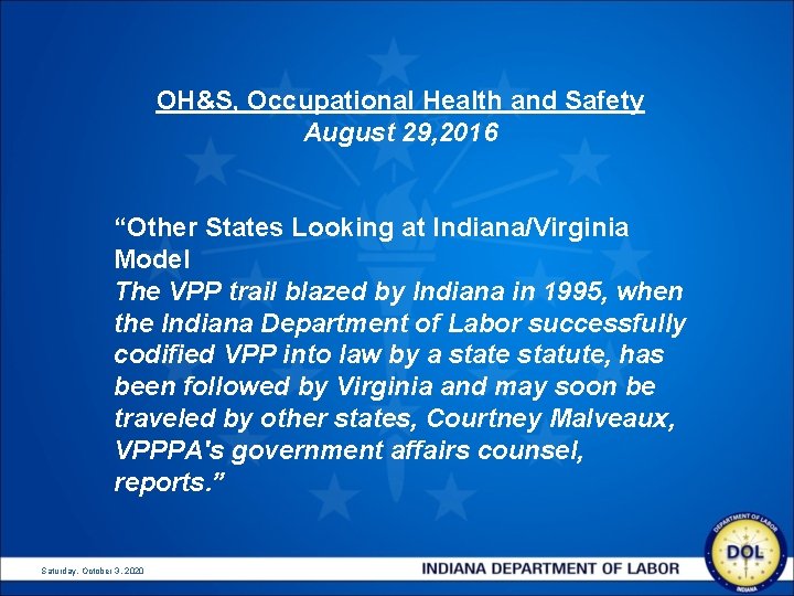 OH&S, Occupational Health and Safety August 29, 2016 “Other States Looking at Indiana/Virginia Model