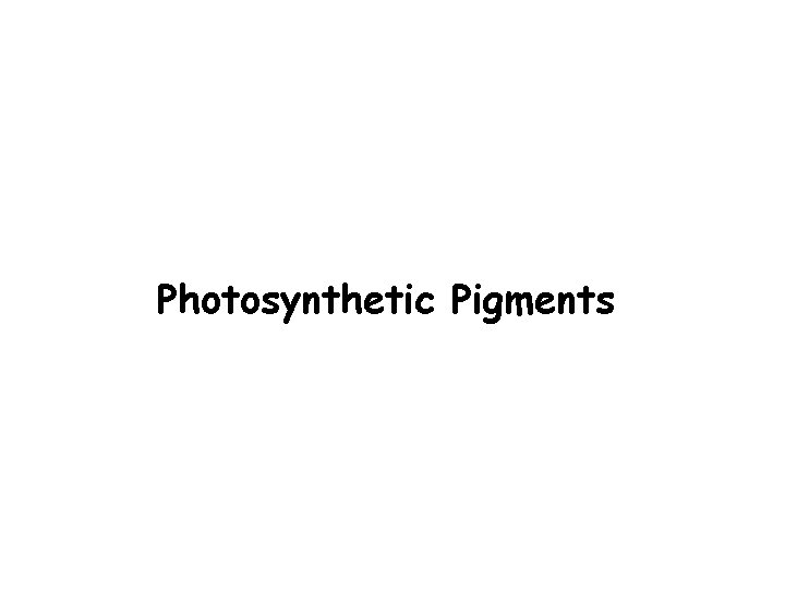 Photosynthetic Pigments 