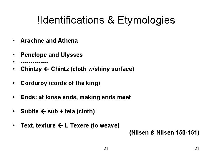 !Identifications & Etymologies • Arachne and Athena • Penelope and Ulysses • ------- •