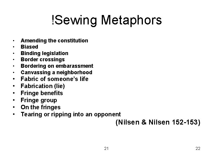 !Sewing Metaphors • • • Amending the constitution Biased Binding legislation Border crossings Bordering