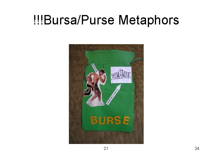 !!!Bursa/Purse Metaphors 21 24 