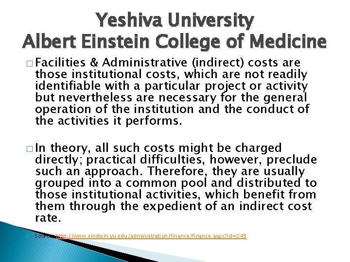 Yeshiva University Albert Einstein College of Medicine � Facilities & Administrative (indirect) costs are