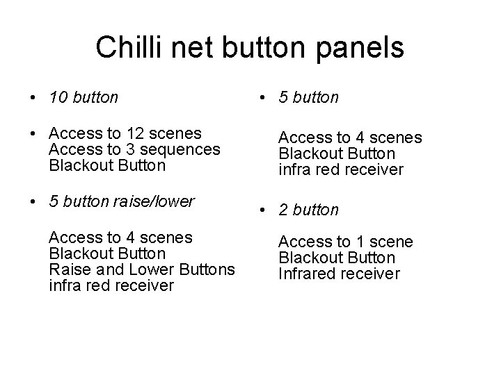 Chilli net button panels • 10 button • Access to 12 scenes Access to