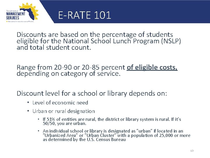 E-RATE 101 Discounts are based on the percentage of students eligible for the National