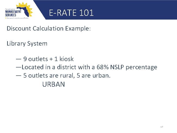 E-RATE 101 Discount Calculation Example: Library System ― 9 outlets + 1 kiosk ―Located