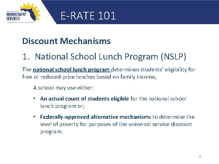 E-RATE 101 Discount Mechanisms 1. National School Lunch Program (NSLP) The national school lunch
