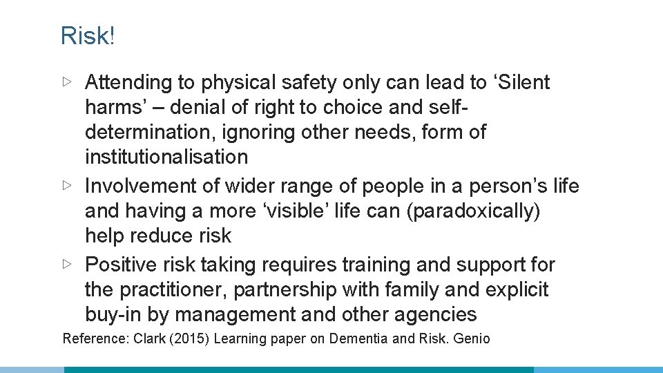 Risk! ▷ Attending to physical safety only can lead to ‘Silent harms’ – denial