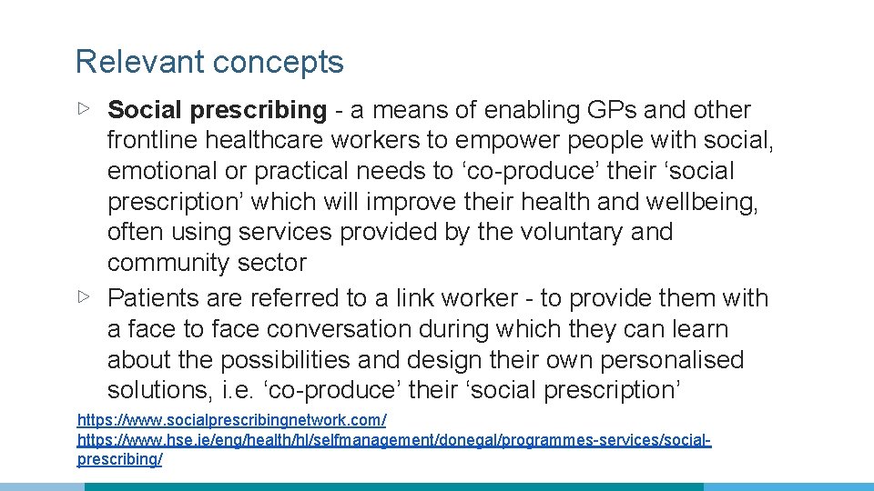 Relevant concepts ▷ Social prescribing - a means of enabling GPs and other frontline