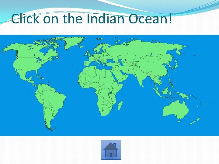 Click on the Indian Ocean! 