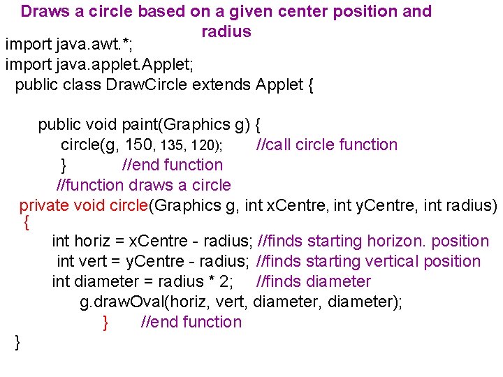 Draws a circle based on a given center position and radius import java. awt.