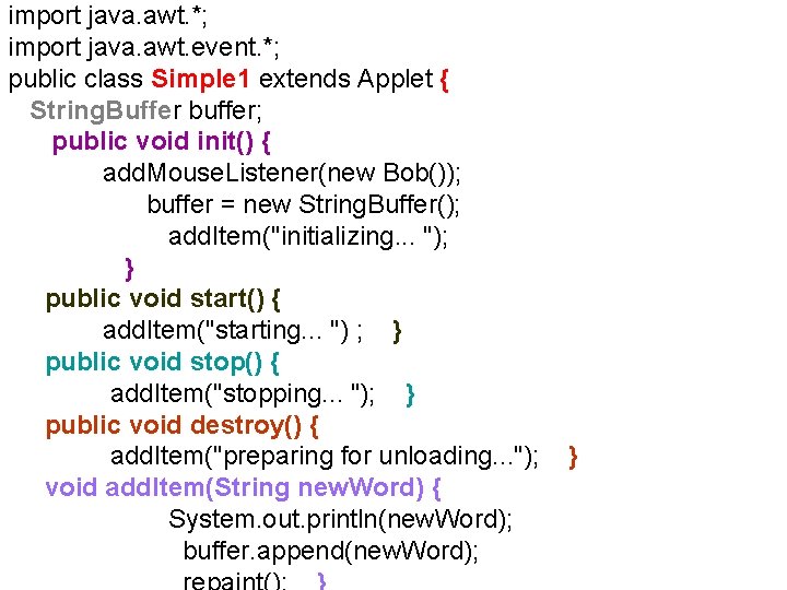 import java. awt. *; import java. awt. event. *; public class Simple 1 extends