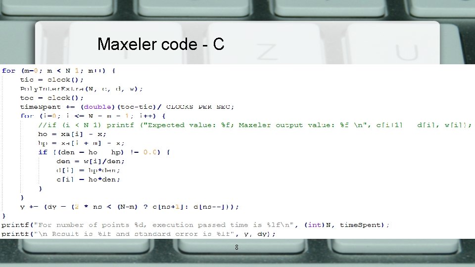 Maxeler code - C 8 