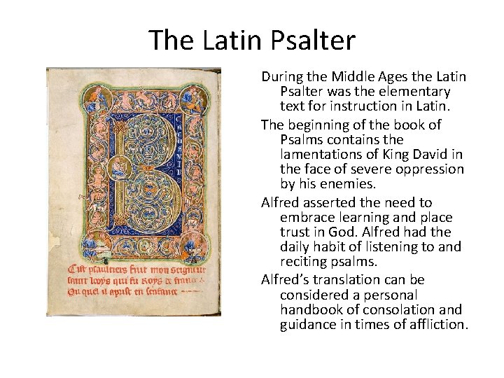 The Latin Psalter During the Middle Ages the Latin Psalter was the elementary text