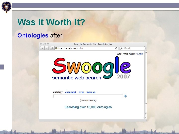 Was it Worth It? Ontologies after: 