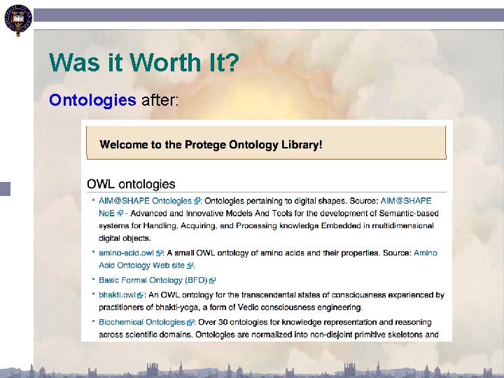 Was it Worth It? Ontologies after: 