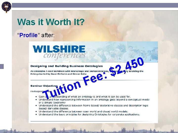 Was it Worth It? “Profile” after: Tu n o iti 0 5 4 ,