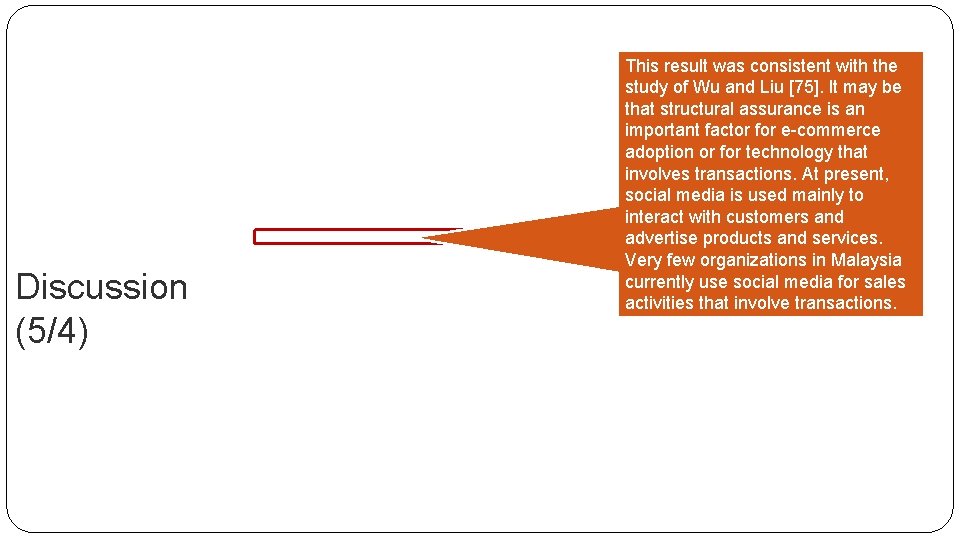 Discussion (5/4) This result was consistent with the study of Wu and Liu [75].