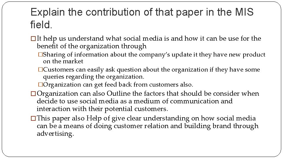 Explain the contribution of that paper in the MIS field. � It help us