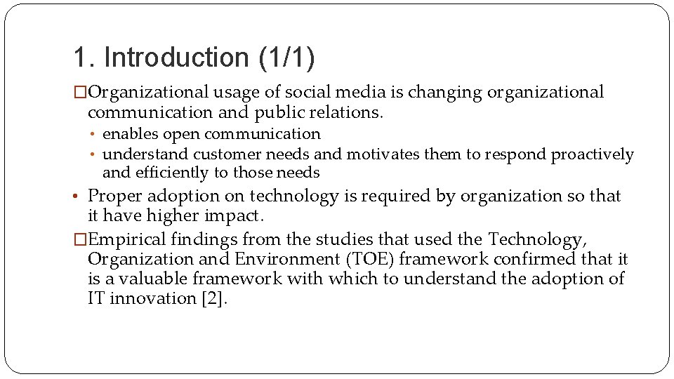 1. Introduction (1/1) �Organizational usage of social media is changing organizational communication and public