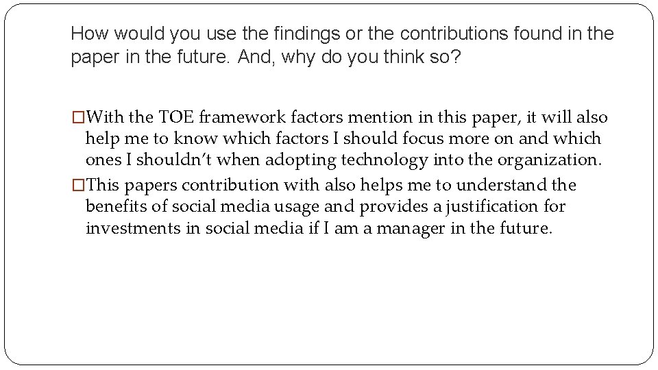 How would you use the findings or the contributions found in the paper in