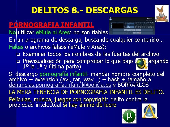 DELITOS 8. - DESCARGAS PORNOGRAFIA INFANTIL No utilizar e. Mule ni Ares: no son