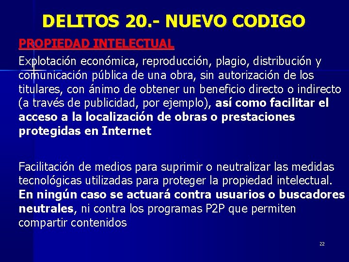 DELITOS 20. - NUEVO CODIGO PROPIEDAD INTELECTUAL Explotación económica, reproducción, plagio, distribución y comunicación