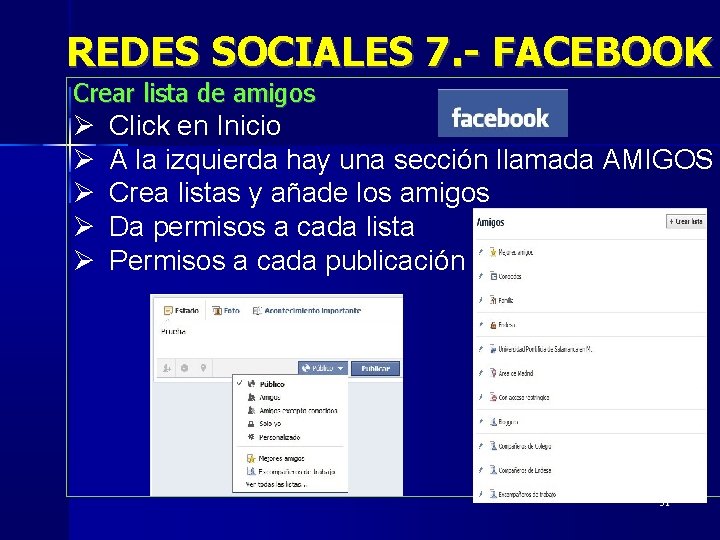 REDES SOCIALES 7. - FACEBOOK Crear lista de amigos Click en Inicio A la