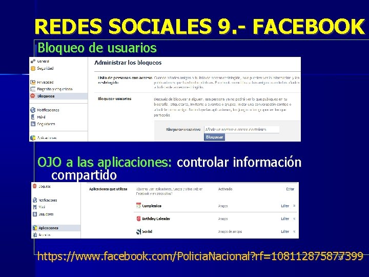 REDES SOCIALES 9. - FACEBOOK Bloqueo de usuarios OJO a las aplicaciones: controlar información