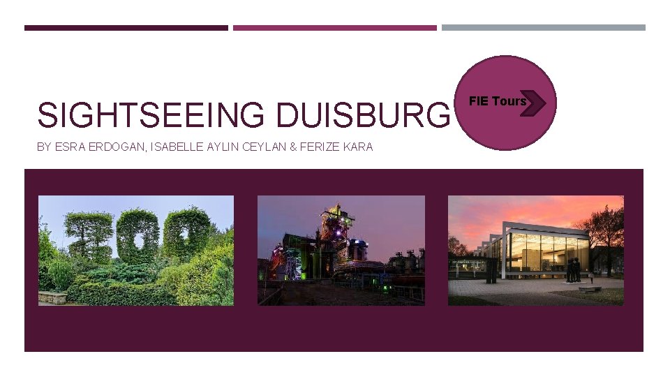 SIGHTSEEING DUISBURG BY ESRA ERDOGAN, ISABELLE AYLIN CEYLAN & FERIZE KARA FIE Tours 