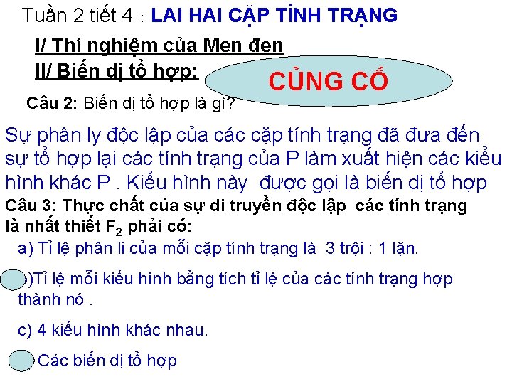 Tuần 2 tiết 4 : LAI HAI CẶP TÍNH TRẠNG I/ Thí nghiệm của